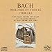 J. S. Bach - J.S. Bach: Preludes et Fugues Chorals (CD)