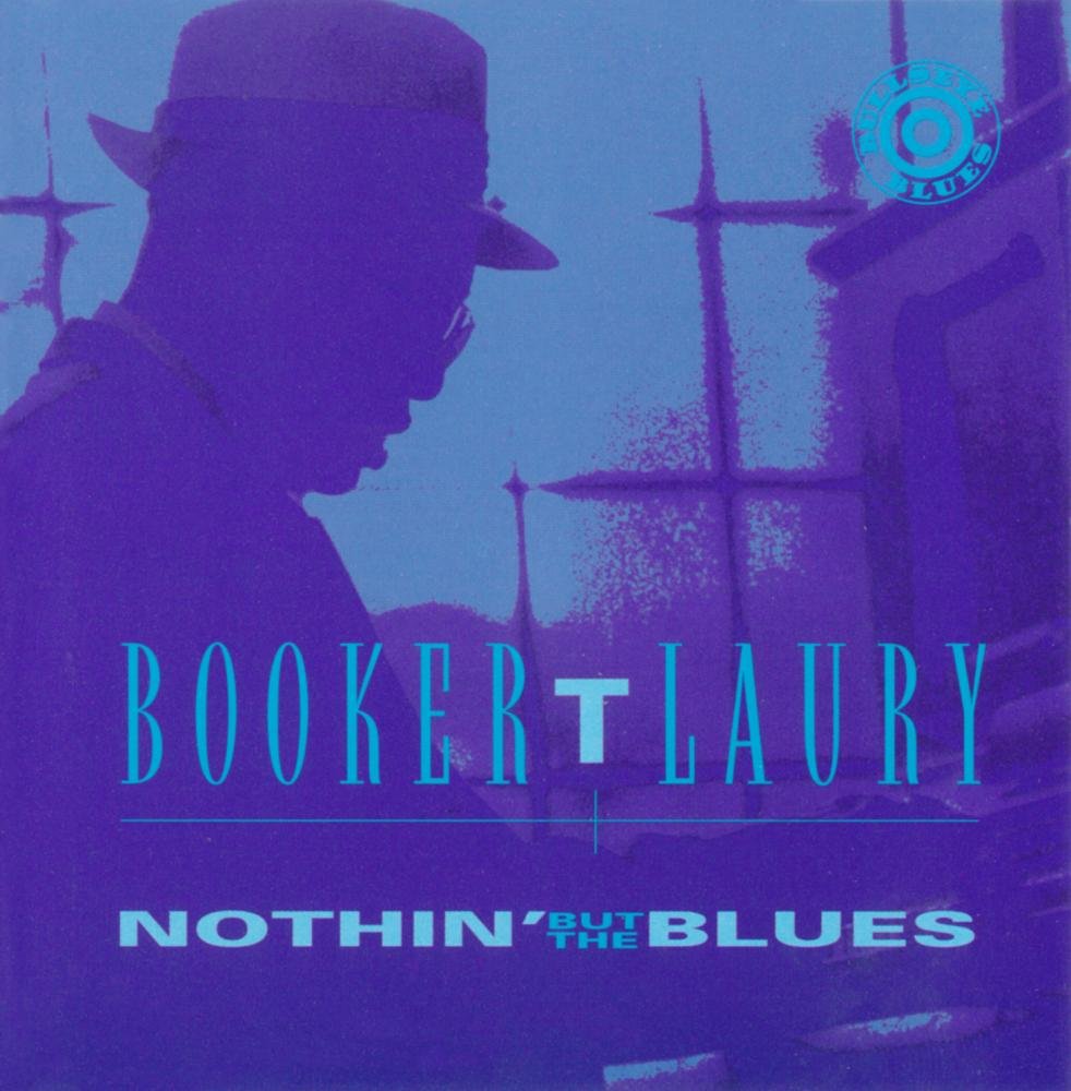 Booker T. Laury - Nothin' But The Blues (CD)
