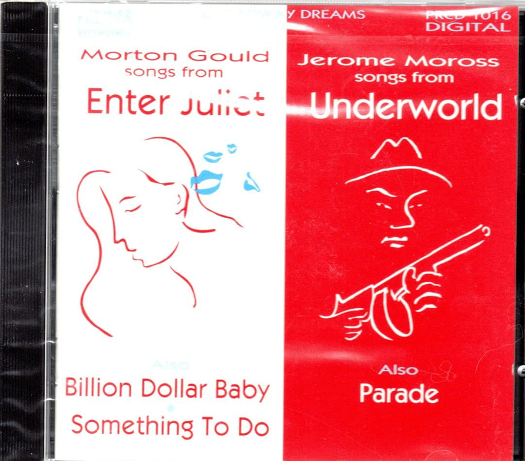 Morton Gould / Jerome Moross / Helene Williams / Sheila Wormer / Craig Mason / Robert McCormick / Aldyn McKean / Leonard Lehrman - Broadway Dreams: Billion Dollar Baby / Enter Juliet / Something to Do / Parade / Underworld (CD)