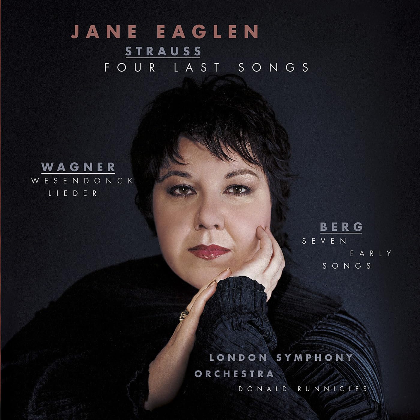 Wagner - Jane Eaglen - Richard Strauss: Four Last Songs; Richard Wagner: Wesendonck-Lieder; Alban Berg: Seven Early Song / Runnicles (CD)