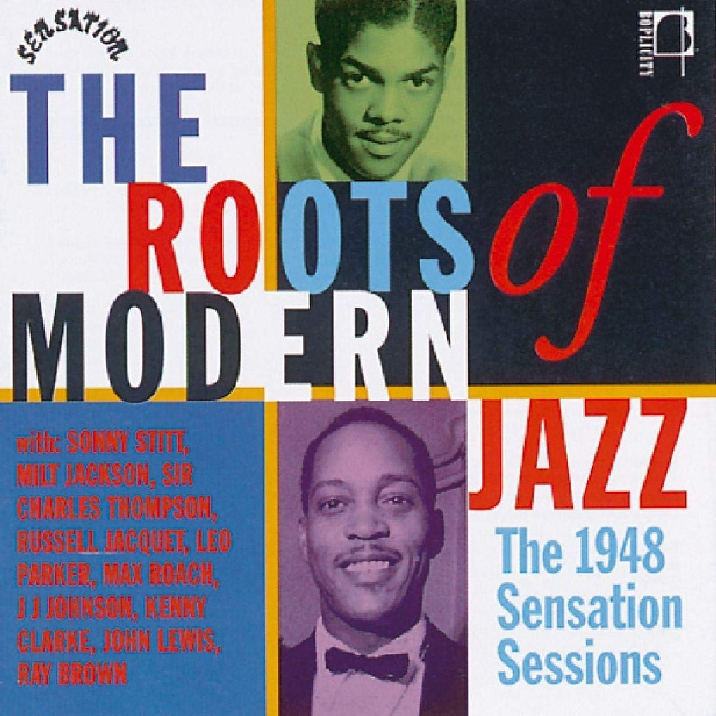 Roots of Modern Jazz: The 1948 Sensation Sessions (CD)