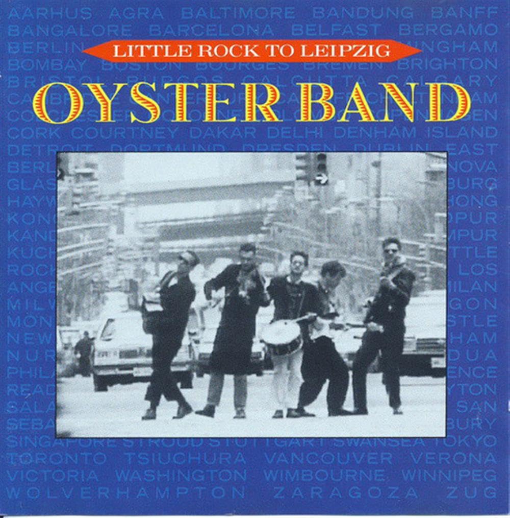 Oysterband - Little Rock to Leipzig (CD)