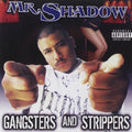 Mr. Shadow - Gangsters & Strippers (CD)