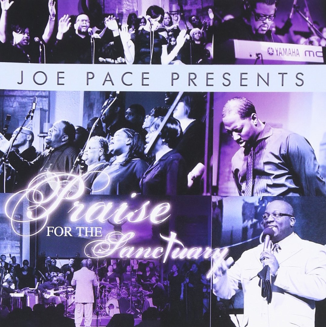 Joe Pace - Joe Pace Presents: Praise For The Sanctuary (CD)