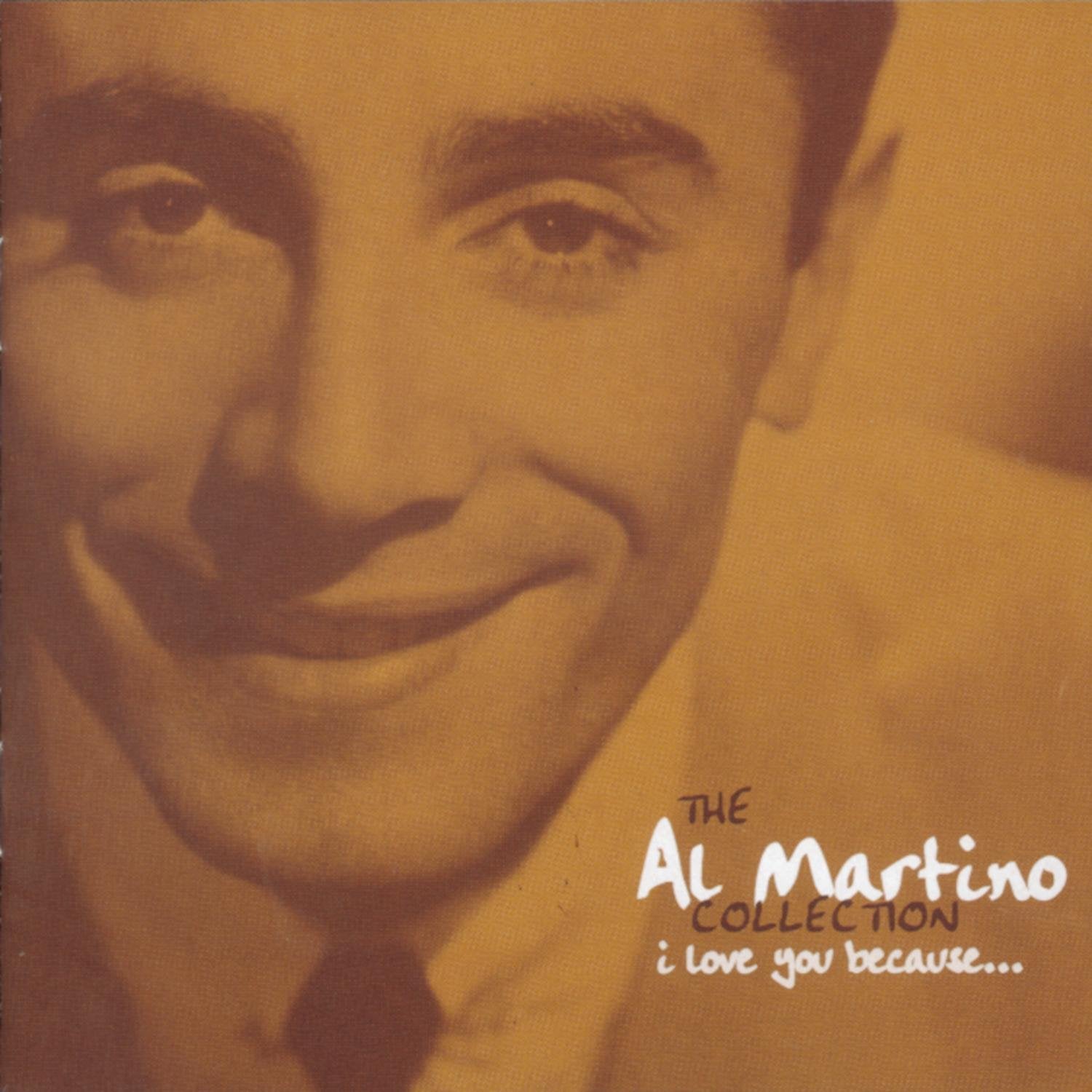 Al Martino - Al Martino Collection;I Love You Because (CD)