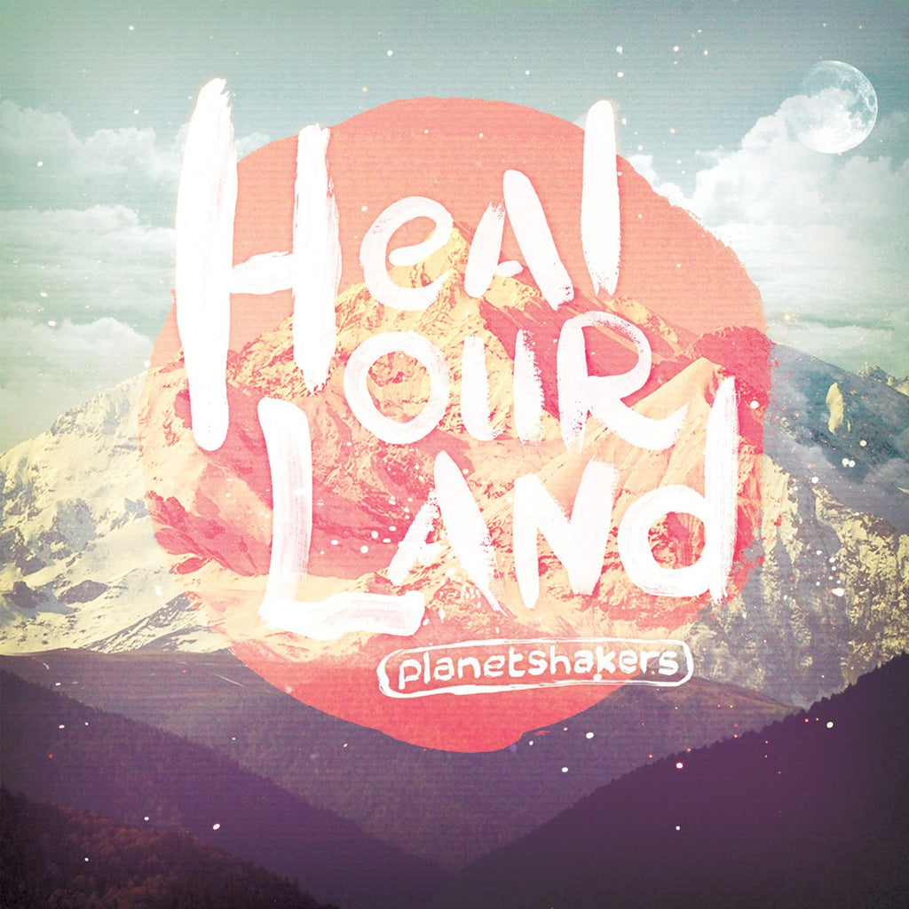 Planetshakers - Heal Our Land (CD)