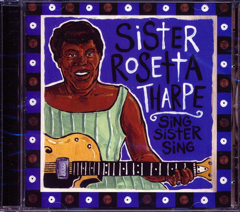 Sister Rosetta Tharpe - Sing Sister Sing (CD)
