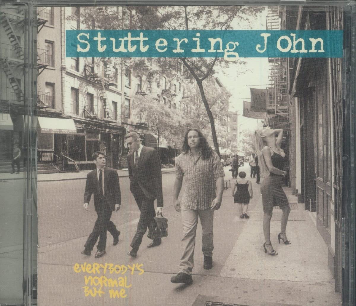 Stuttering John - Everybody's Normal But Me (CD)