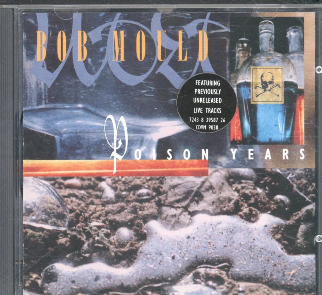 Bob Mould - Poison Years (CD)