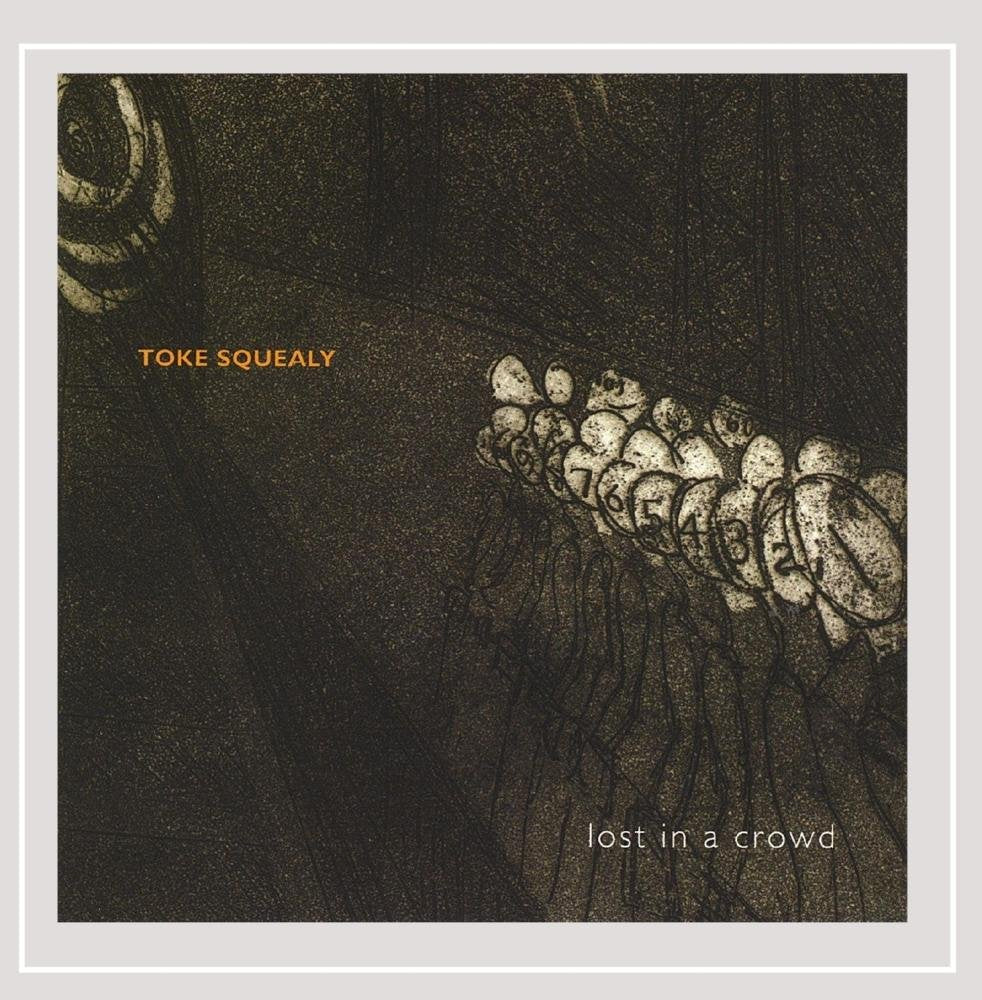 Toke Squealy - Lost in a Crowd (CD)