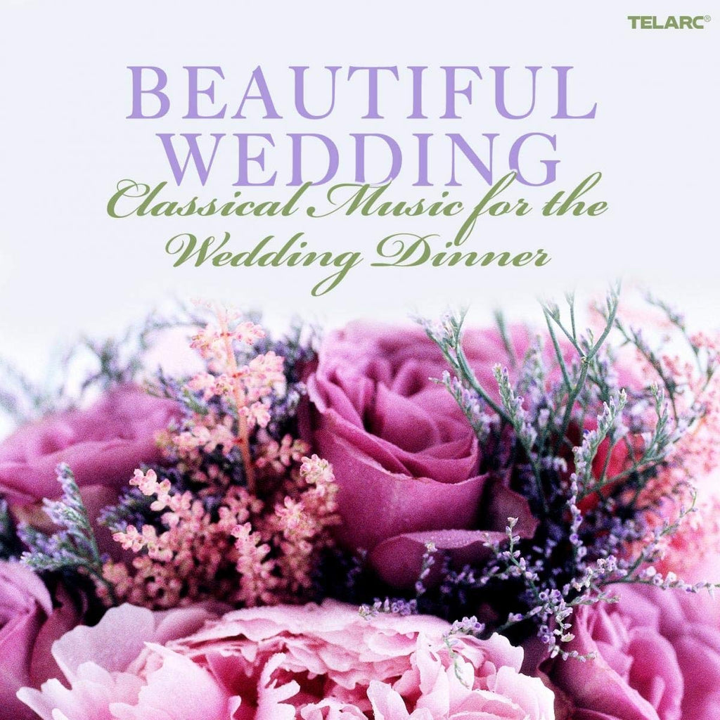 Beautiful Wedding: Classical Music For The Wedding Dinner (CD)