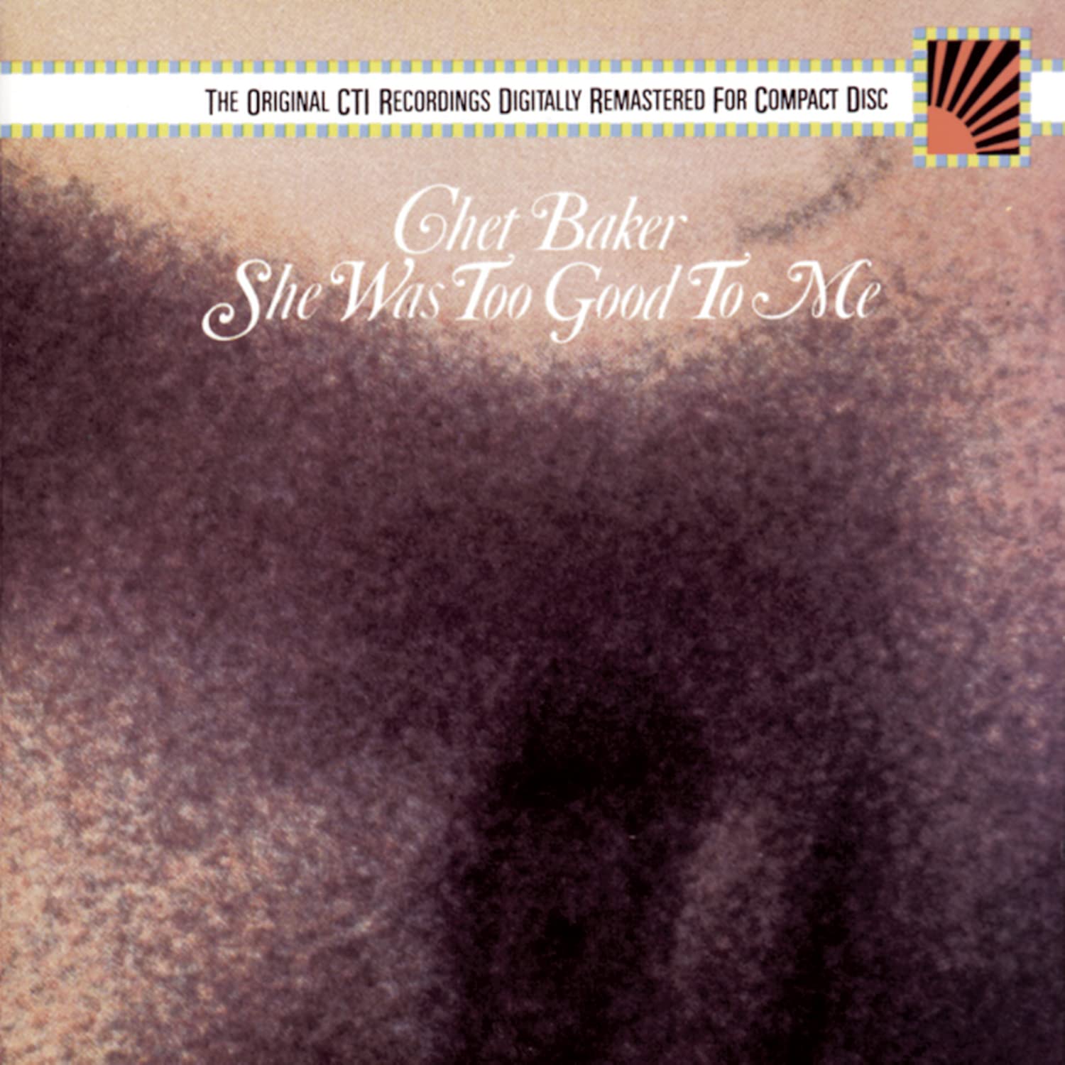 Chet Baker - She Was Too Good (CD)