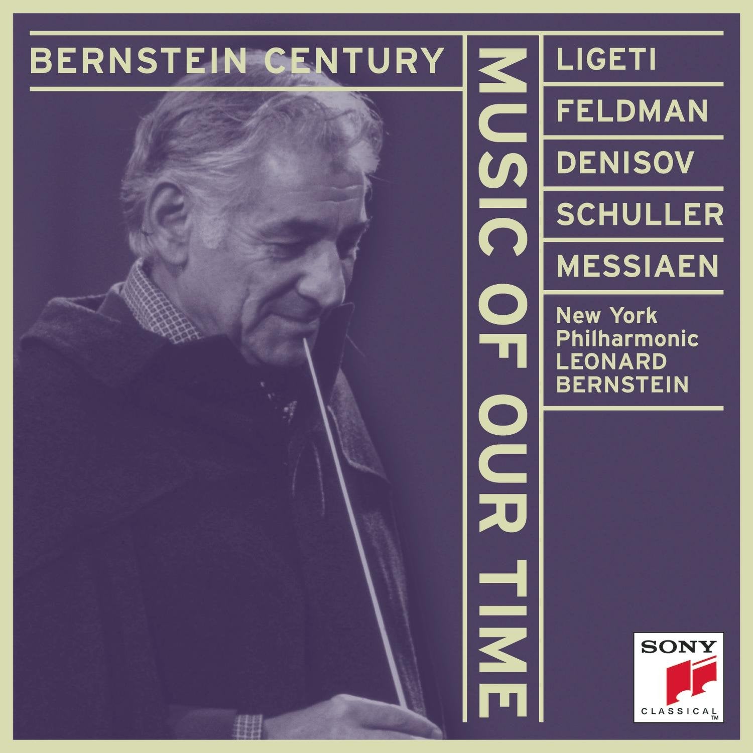 Ligeti - Bernstein Century - Music of Our Time: Ligeti / Feldman / Denisov / Schuller / Messiaen (CD)