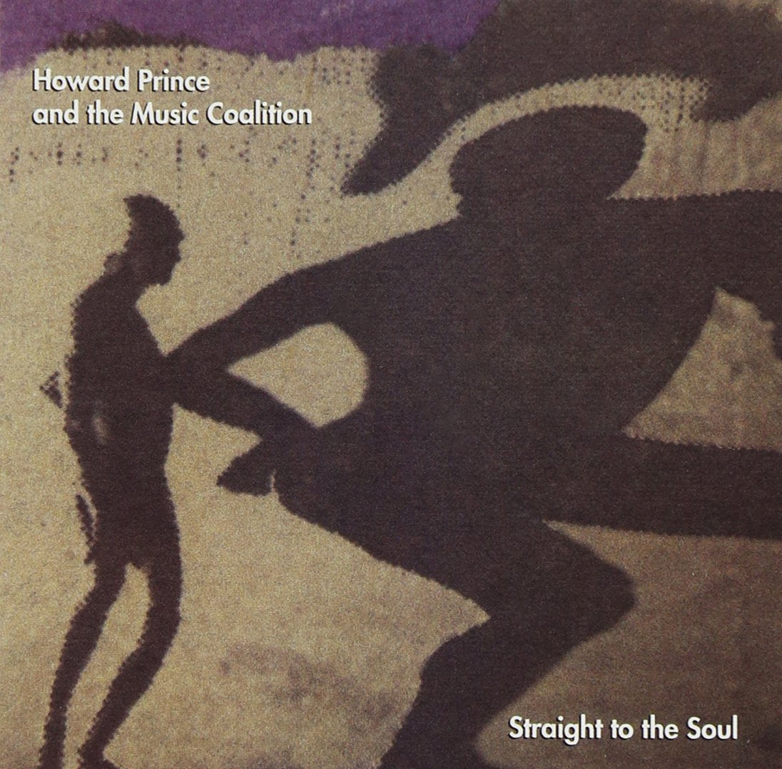 Howard Prince And The Music Coalition - Straight to the Soul (CD)