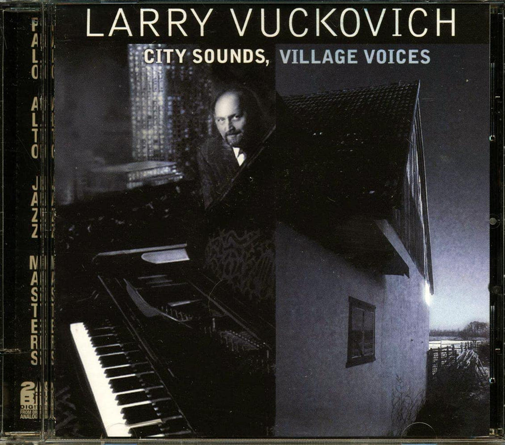 Larry Vuckovich - City Sounds, Village Voices (CD)