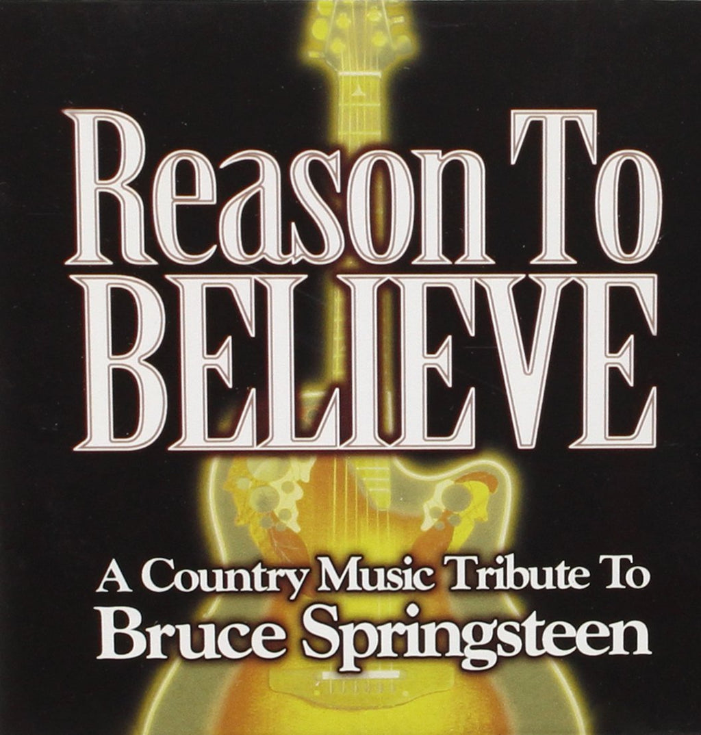 Reason to Believe: Country Music Tribute to Bruce Springsteen (CD)
