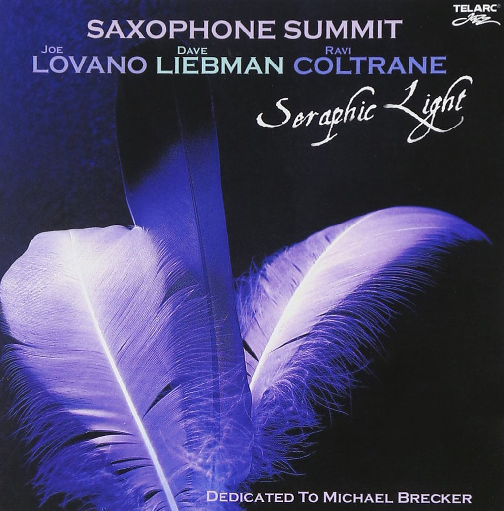 Saxophone Summit / Joe Lovano / David Liebman / Ravi Coltrane - Seraphic Light (CD)