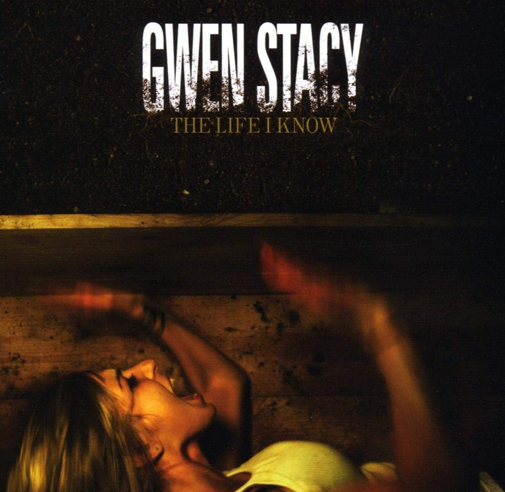 Gwen Stacy - Life I Know (CD)