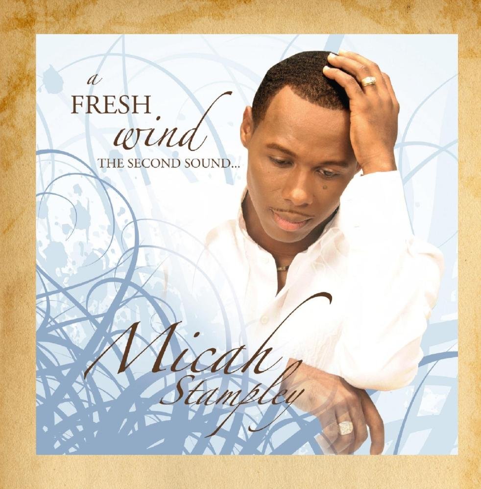 Micah Stampley - Fresh Wind the Second Sound (CD)