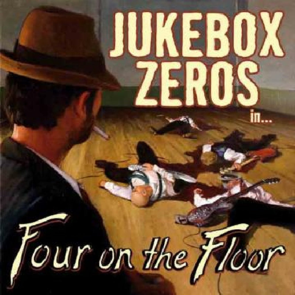 Jukebox Zeros - Four on the Floor (CD)