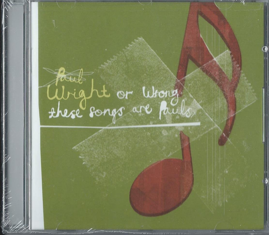 Paul Wright - Wright Or Wrong These Songs Are Pauls (CD)