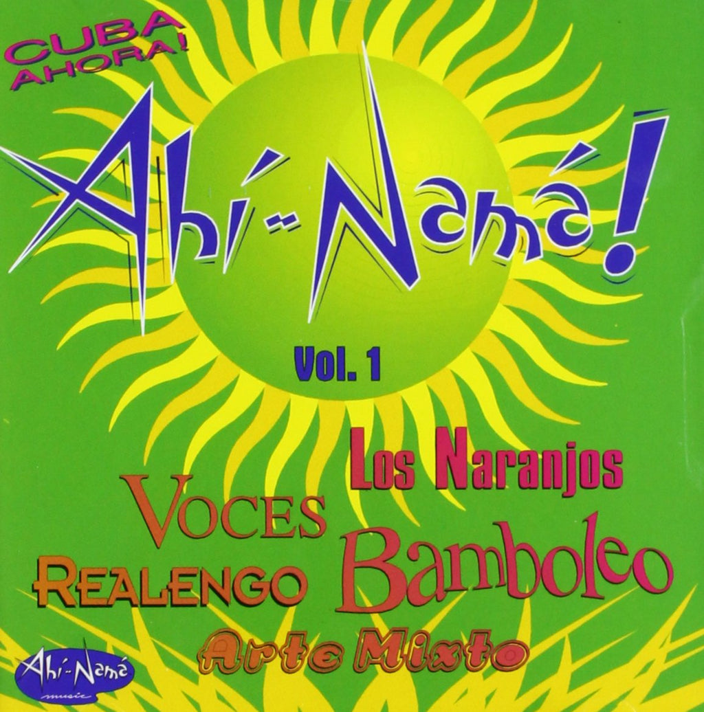 Ahi-Nama! Vol. 1 - Cuba Ahora! (CD)