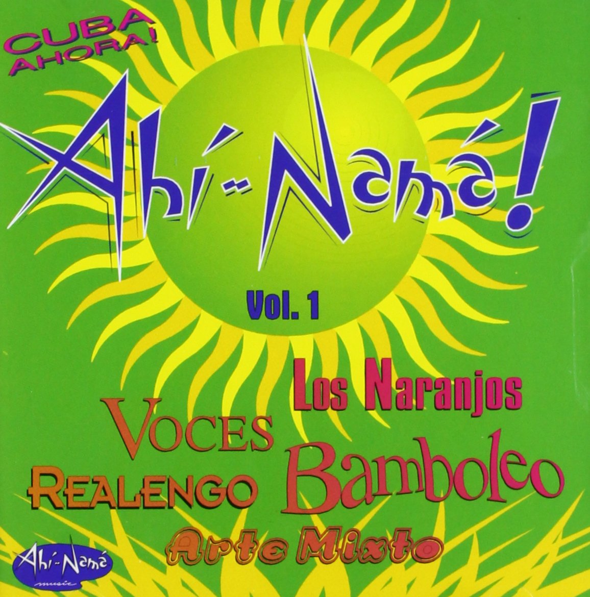 Ahi-Nama! Vol. 1 - Cuba Ahora! (CD)