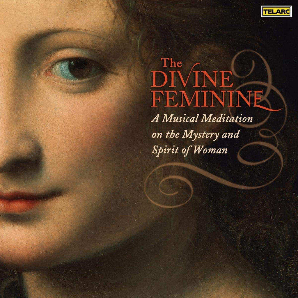 The Divine Feminine: A Musical Meditation on the Mystery and Spirit of Woman (CD)