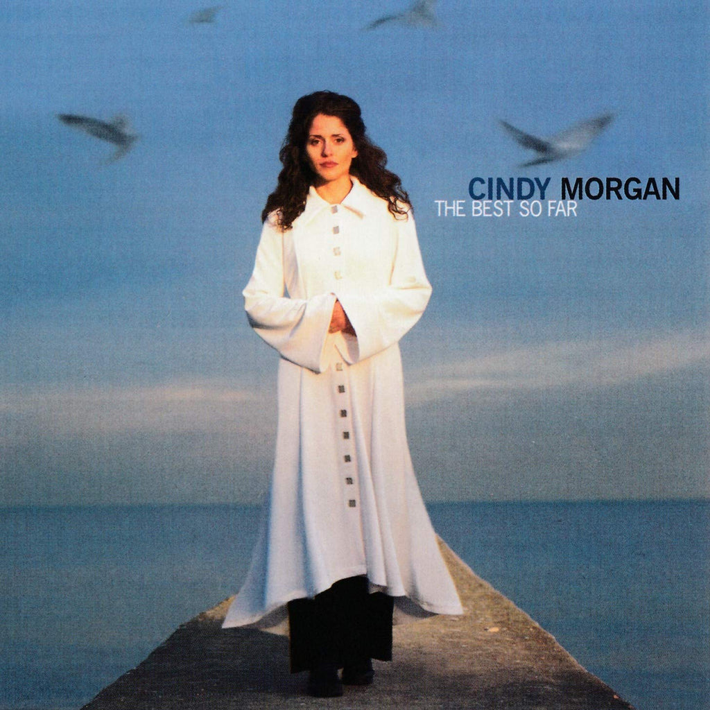Cindy Morgan - The Best So Far (CD)