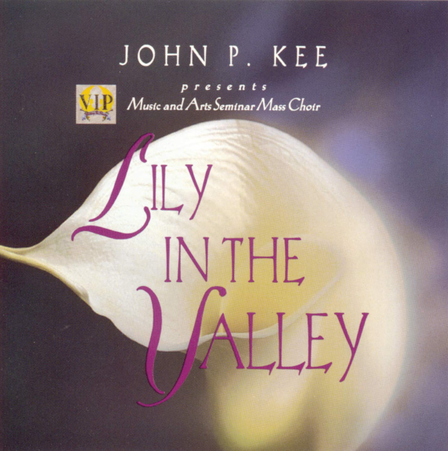 John P. Kee / VIP Mass Choir - Lily In The Valley (CD)