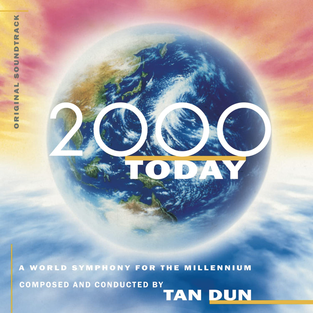 Tan Dun: 2000 Today - A World Symphony for the Millennium - Soundtrack (CD)