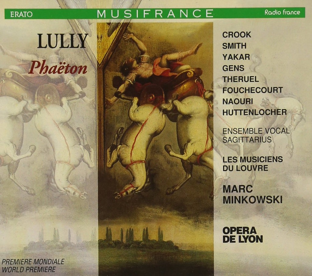 Lully - Lully - Phaëton / Crook, Smith, Yakar, Gens, Théruel, Fouchécourt, Naouri, Huttenlocher, Les Musiciens du Louvre, Minkowski (CD)