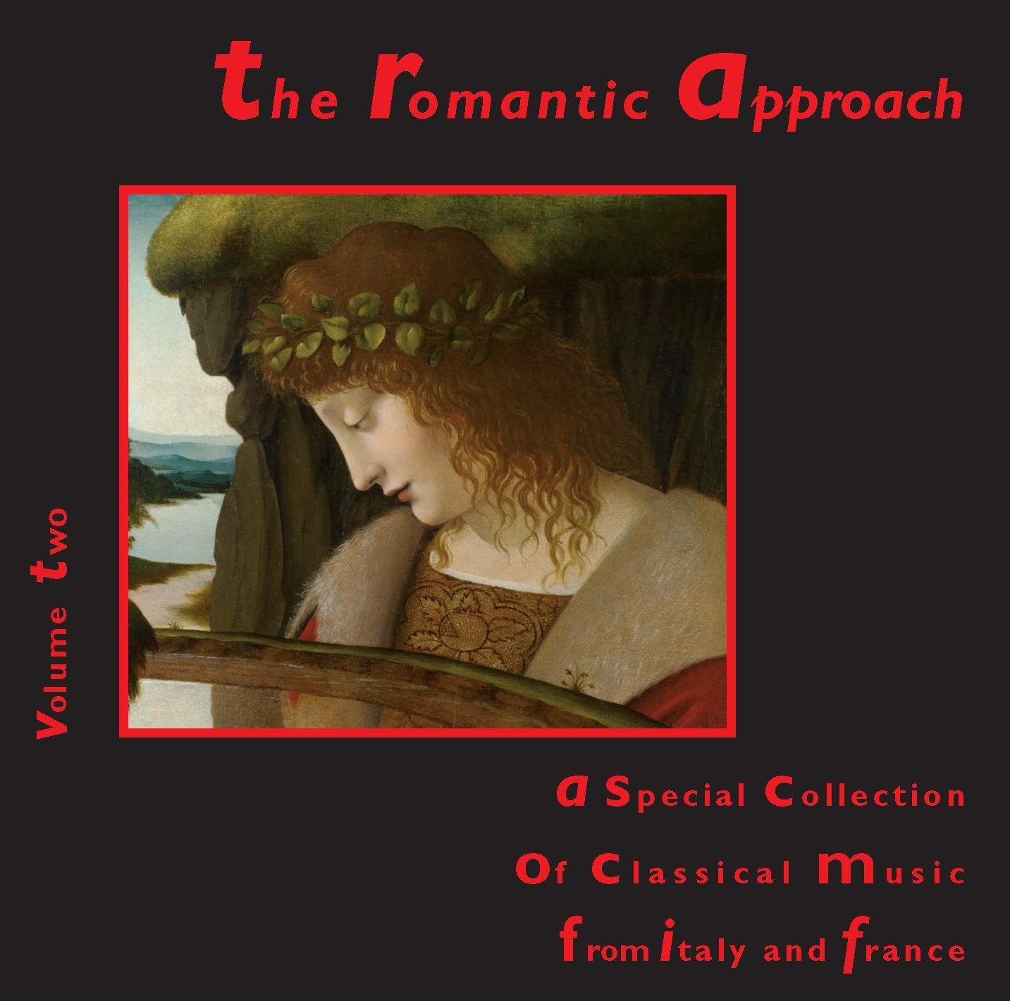 The Romantic Approach, Volume 2: A Special Collection of Music From Italy and France (CD)