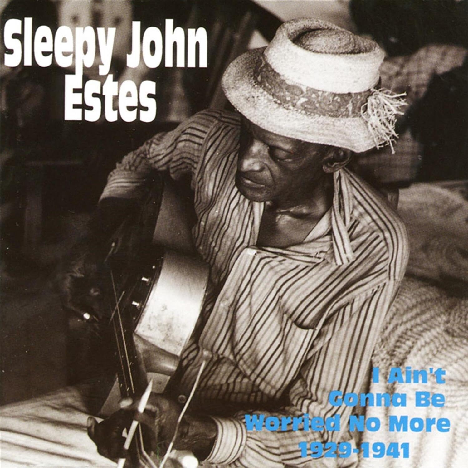 Sleepy John Estes - I Ain't Gonna Be Worried No More 1929-1941 (CD)