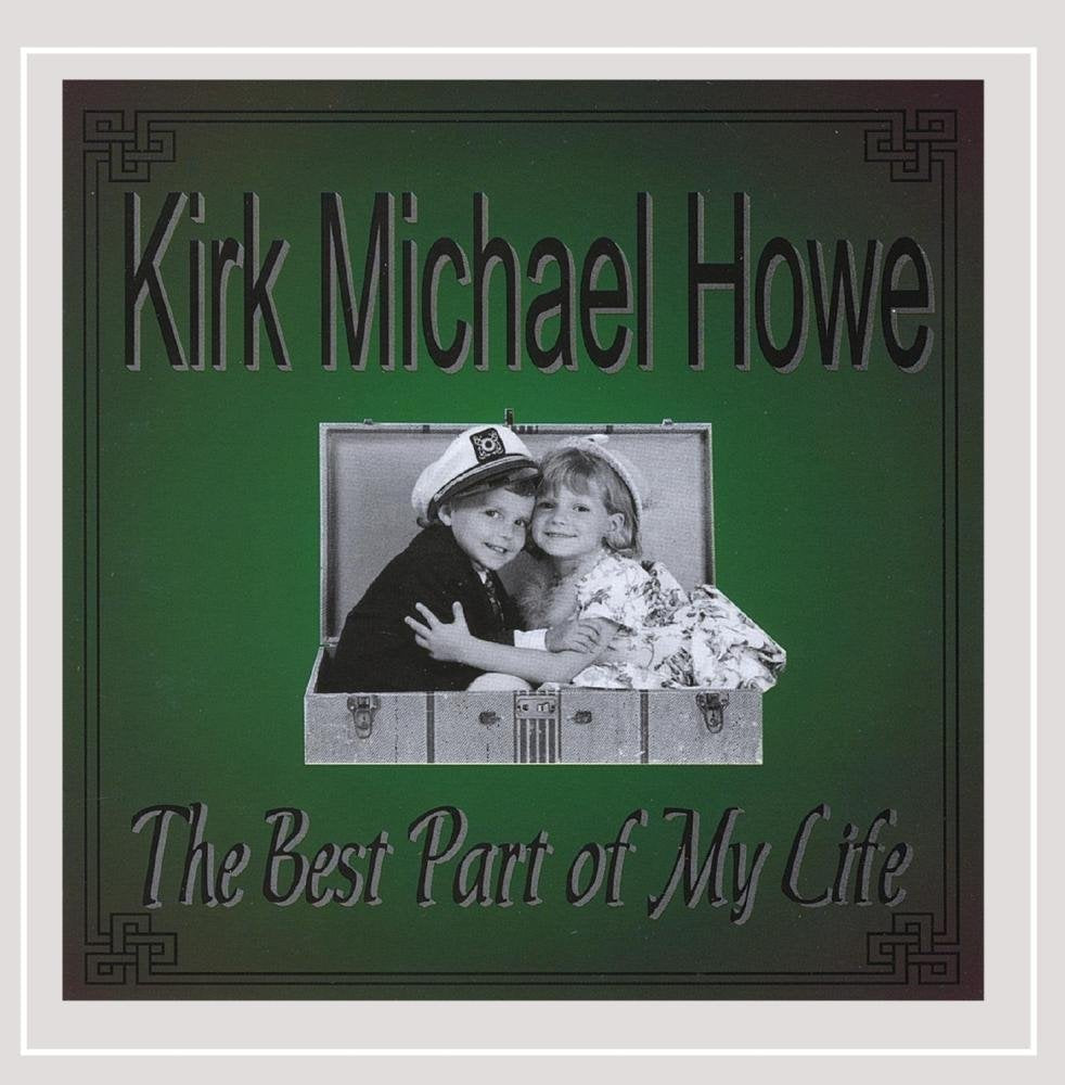 Kirk Michael Howe - Best Part of My Life (CD)