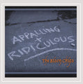 The Bison Chips - Appalling & Ridiculous (CD)
