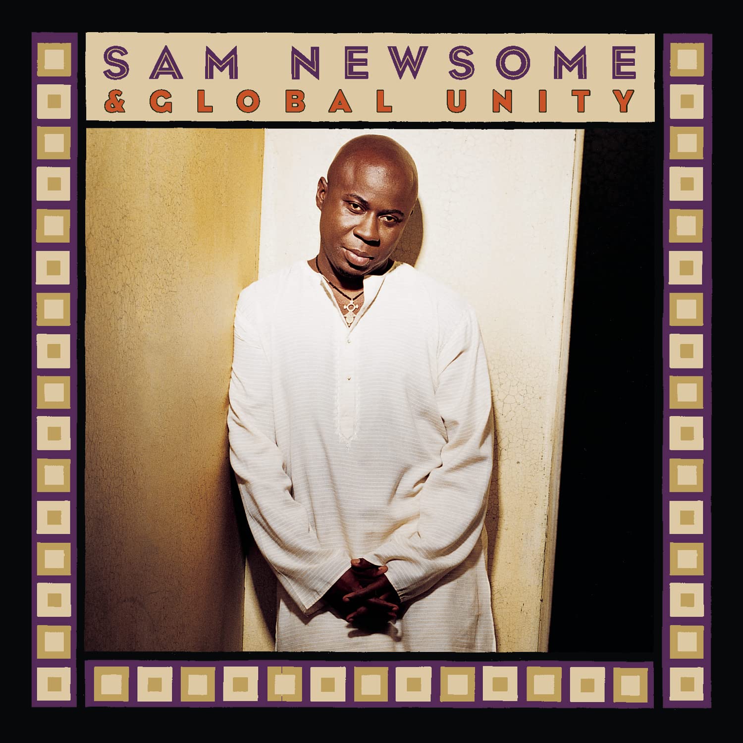 Sam Newsome / Global Unity - Sam Newsome & Global Unity (CD)