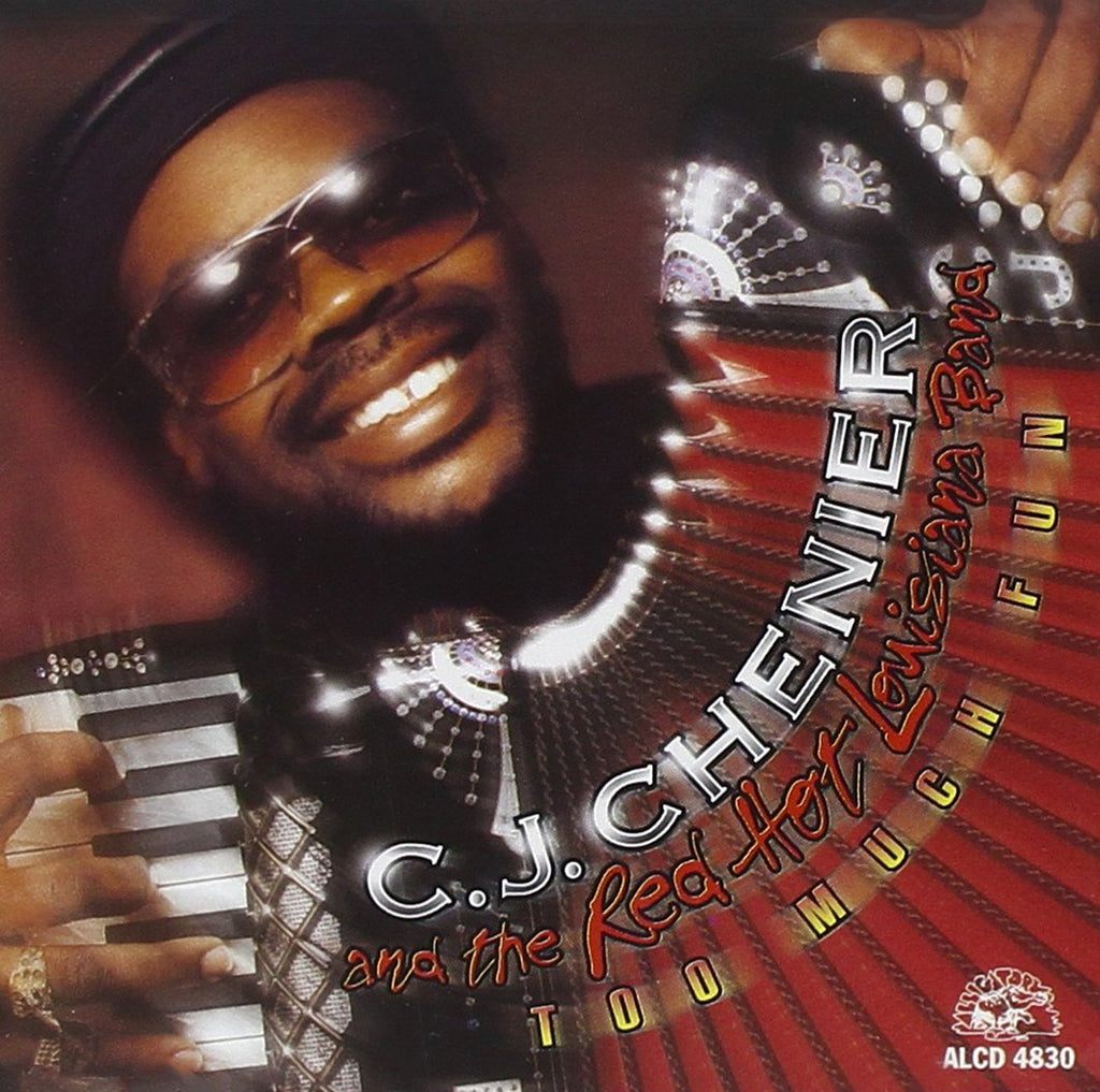 C.J. Chenier And The Red Hot Louisiana Band - Too Much Fun (CD)
