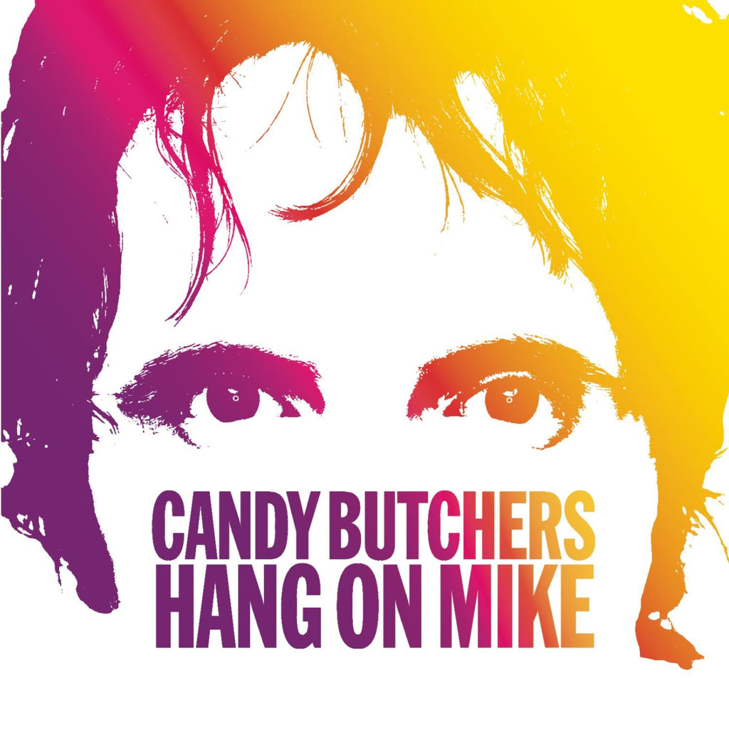Candy Butchers - Hang On Mike (CD)