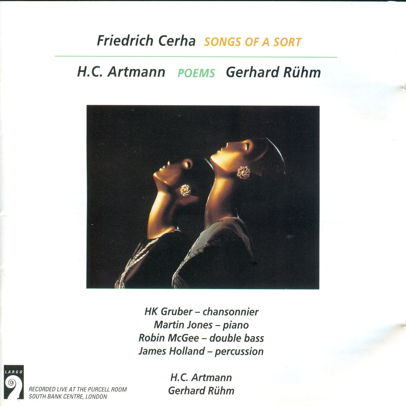 Friedrich Cerha / H.C. Artmann / Gerhard Ruhm / HK Gruber / Martin Jones / Robin McGee / James Holland - Cerha: Songs of a Sort/Artmann: Poems/Ruhm: Poems (CD)