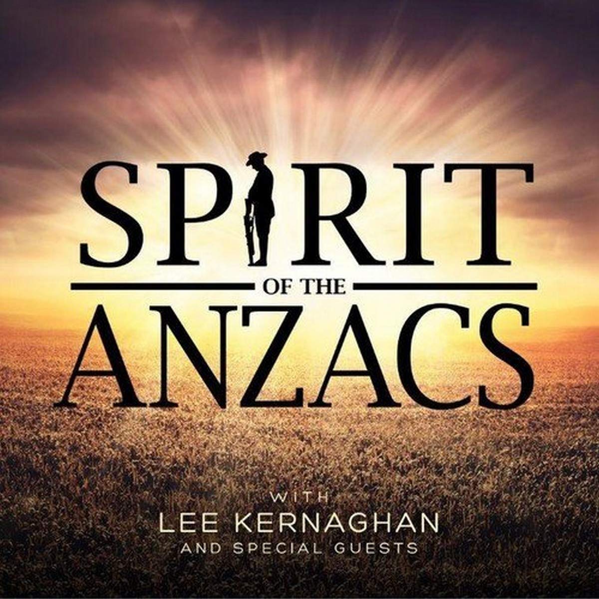 Lee Kernaghan - Spirit of the Anzacs (Deluxe Edition) (CD)