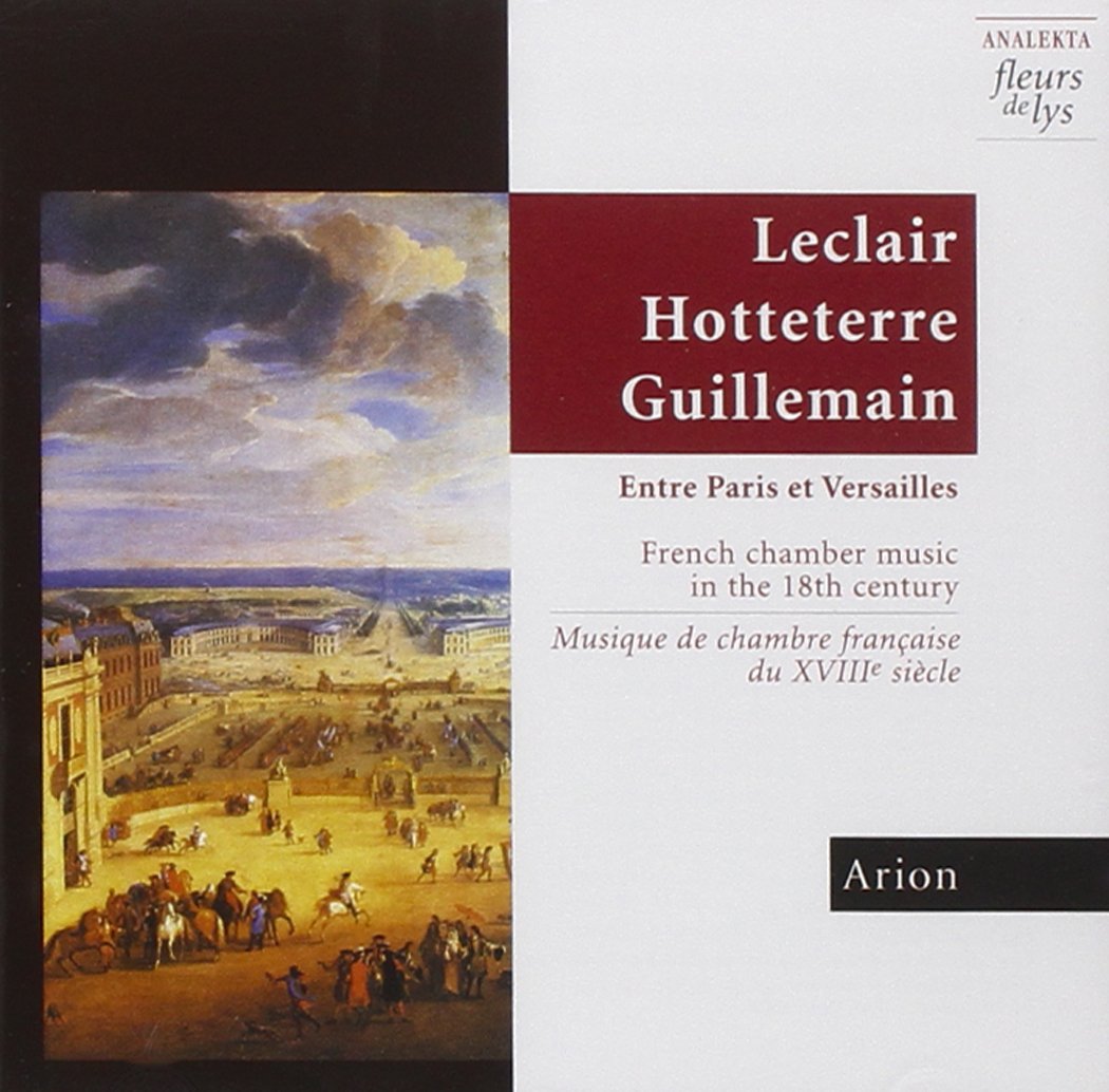 L'Ensemble Arion / Jean-Marie Leclair / Jacques Martin Hotteterre / Louis-Gabriel Guillemain - Arion Plays Leclair, Hotteterre, and Guillemain: French Chamber Music in the 18th Century (CD)