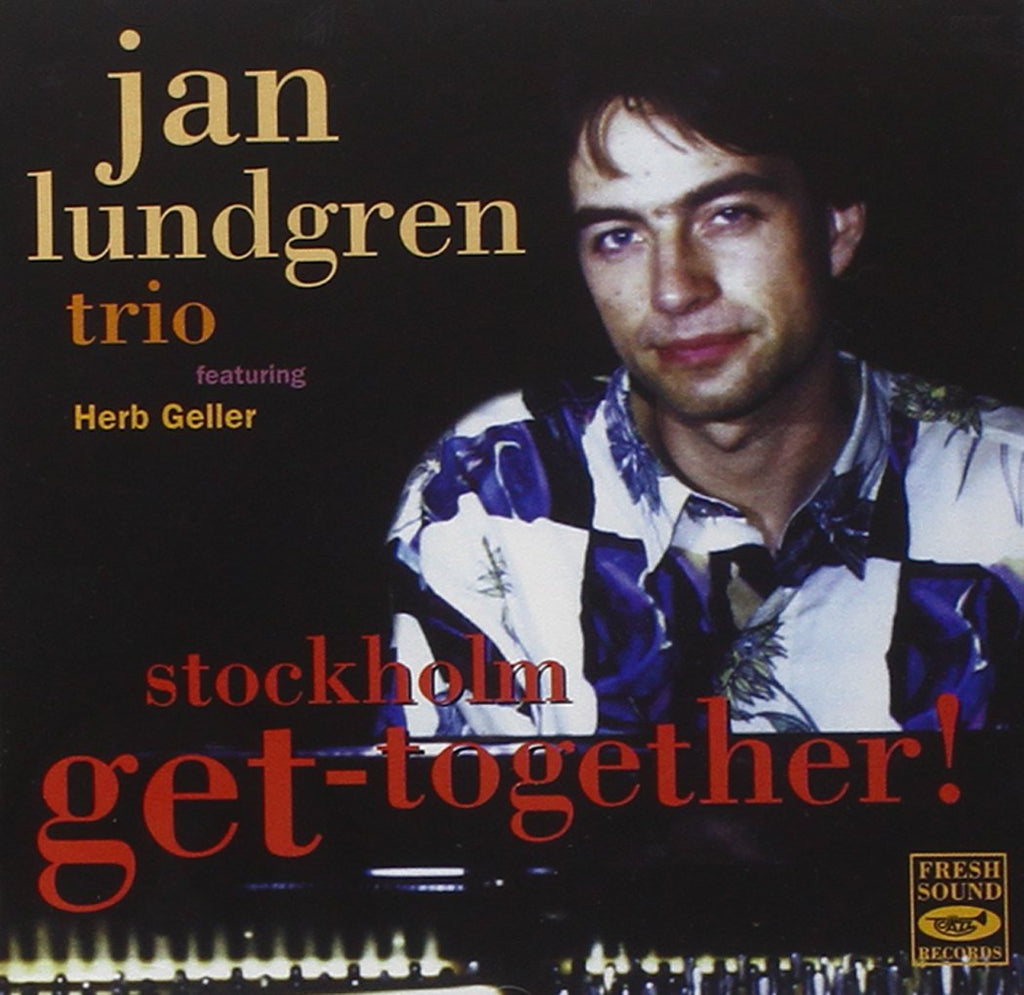 Jan Lundgren Trio / Herb Geller - Stockholm Get Together! (CD)