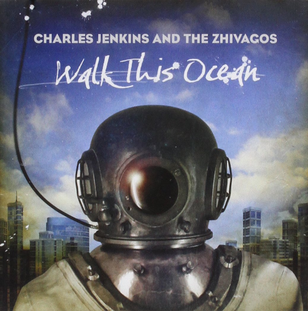 Charles Jenkins & The Zhivagos - Walk This Ocean (CD)