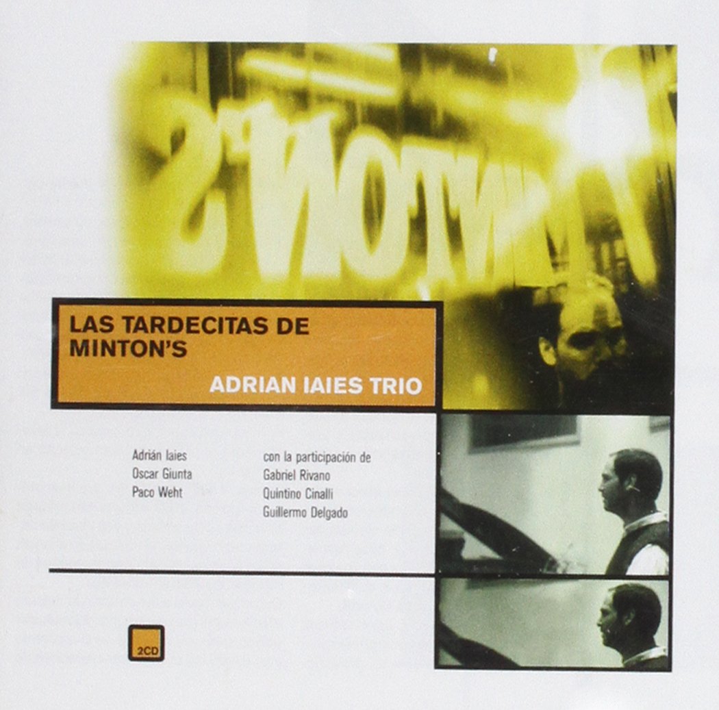 Adrian Iaies Trio - Las Tardecitas de Mintons (CD)