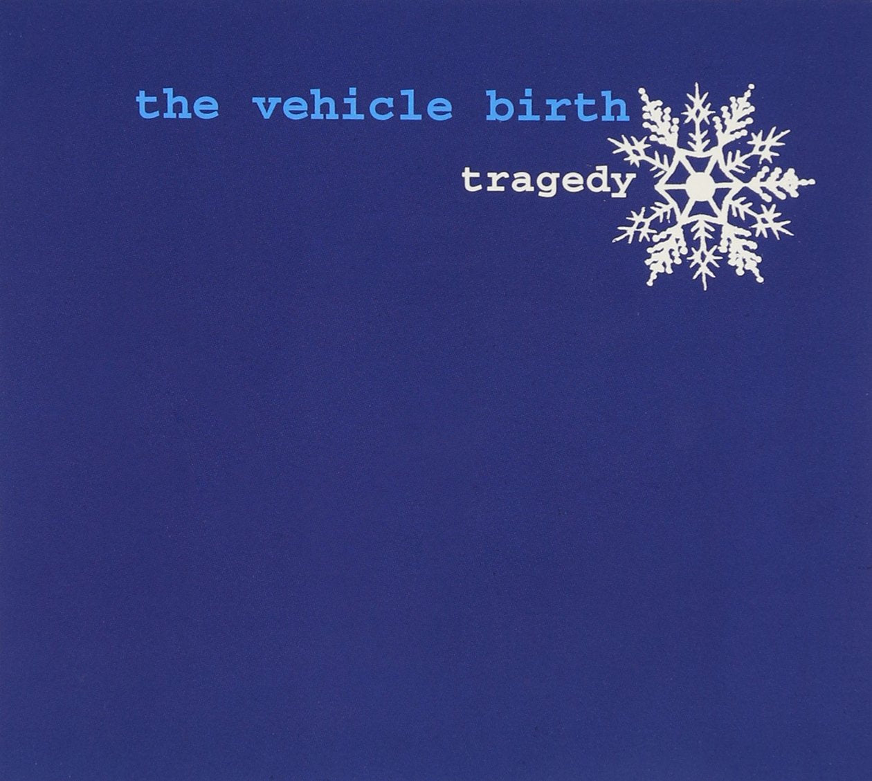 The Vehicle Birth - Tragedy (CD)