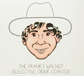 The Franky Walnut - FRANKY WALNUT - THE FRANKY WALNUT REFLECTIVE DRINK COASTER (1 CD) (CD)