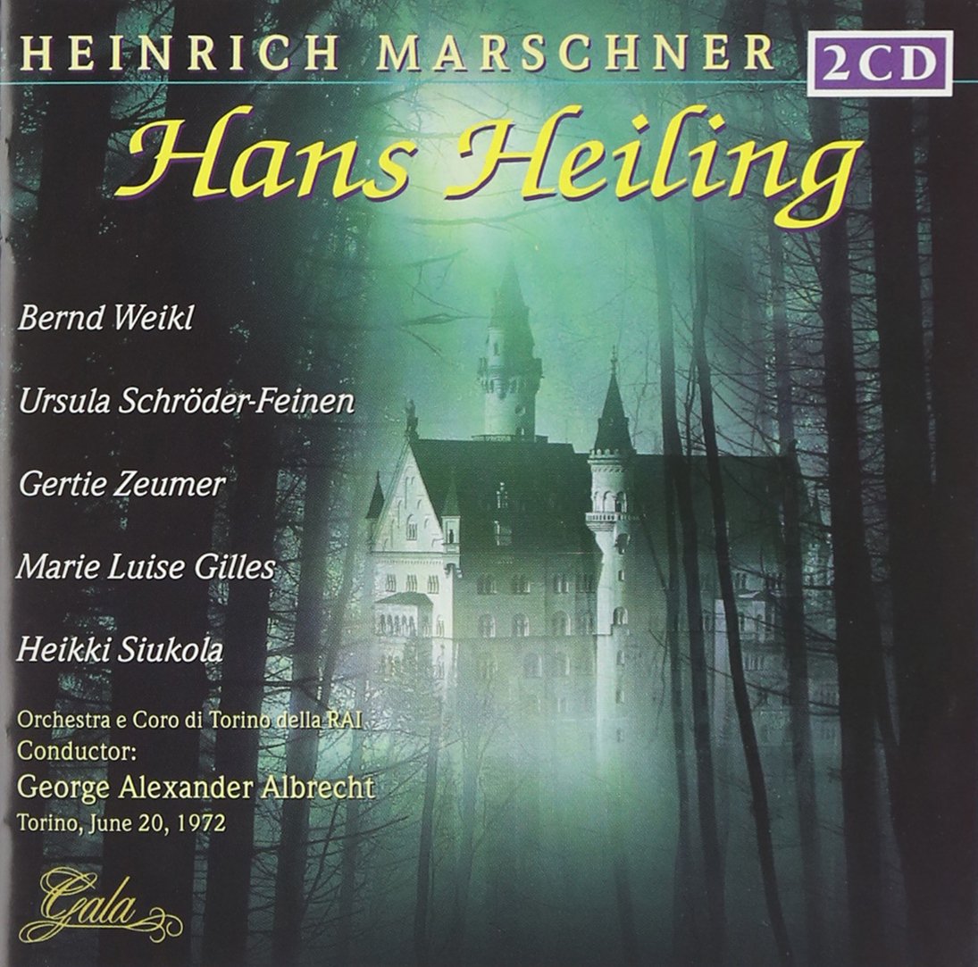 Heinrich Marschner / Bernd Weikl / Ursula Schroder-Feinen / Gertie Zeumer / Marie-Luise Gilles / Heikki Siukola / Orchestra Sinfonica Di Torino Della RAI / Coro Di Torino Della RAI / George Alexander Albrecht - Hans Heiling (CD)