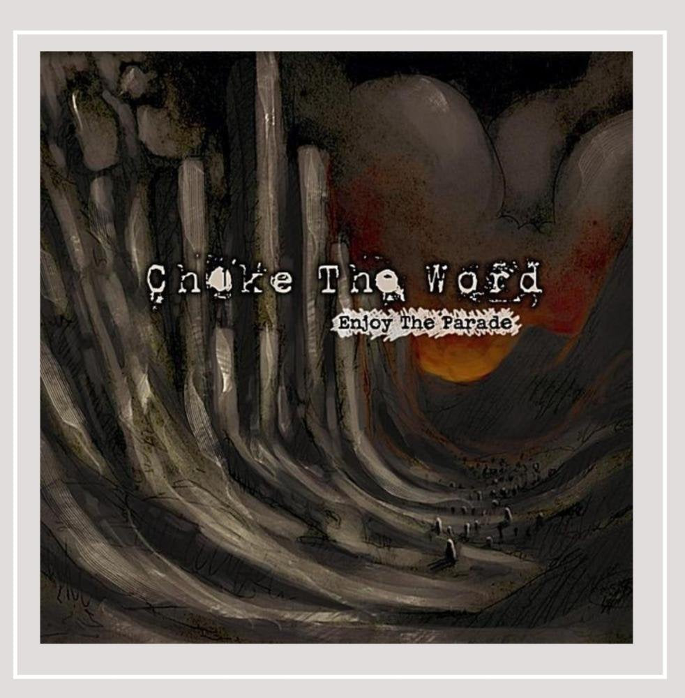 Choke The Word - Enjoy the Parade [Explicit] (CD)