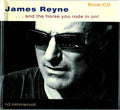 Reyne,James - And the Horse You Rode in on (CD)